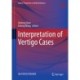 Interpretation of Vertigo Cases