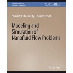 Modeling and Simulation of Nanofluid Flow Problems