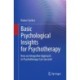 Basic Psychological Insights for Psychotherapy: How an Integrative Approach to Psychotherapy Can Succeed