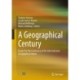 A Geographical Century: Essays for the Centenary of the International Geographical Union