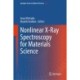 Nonlinear X-Ray Spectroscopy for Materials Science