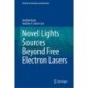Novel Lights Sources Beyond Free Electron Lasers