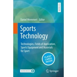 Sports Technology: Technologies, Fields of Application, Sports Equipment and Materials for Sport