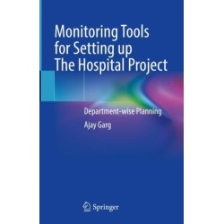 Monitoring Tools for Setting up The Hospital Project: Department-wise Planning