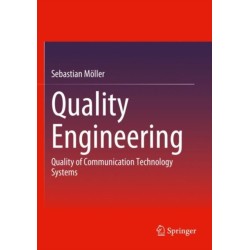 Quality Engineering: Quality of Communication Technology Systems