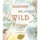 Planting the Wild Garden