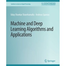 Machine and Deep Learning Algorithms and Applications