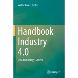 Handbook Industry 4.0: Law, Technology, Society