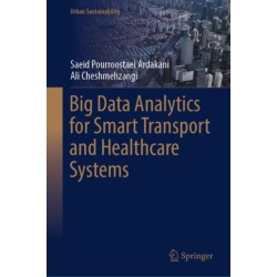 Big Data Analytics for Smart Transport and Healthcare Systems