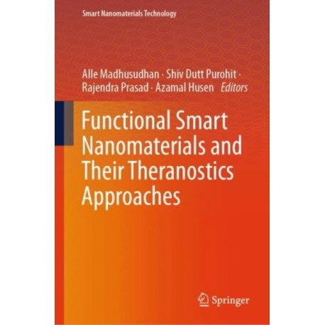 Functional Smart Nanomaterials and Their Theranostics Approaches