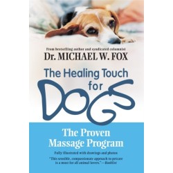 Healing Touch for Dogs: The Proven Massage Program: The Proven Massage Program