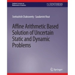 Affine Arithmetic Based Solution of Uncertain Static and Dynamic Problems