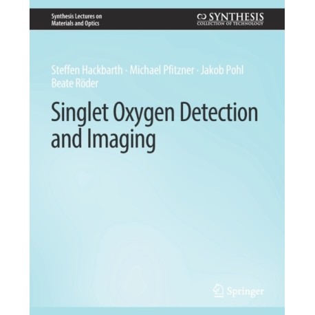 Singlet Oxygen Detection and Imaging