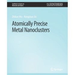 Atomically Precise Metal Nanoclusters