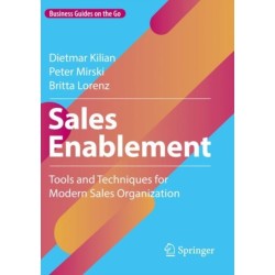 Sales Enablement: Tools and Techniques for Modern Sales Organization