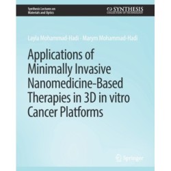 Applications of Minimally Invasive Nanomedicine-Based Therapies in 3D in vitro Cancer Platforms