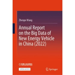 Annual Report on the Big Data of New Energy Vehicle in China (2022)