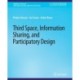 Third Space, Information Sharing, and Participatory Design