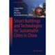 Smart Buildings and Technologies for Sustainable Cities in China