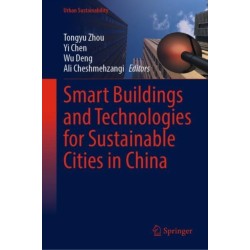 Smart Buildings and Technologies for Sustainable Cities in China