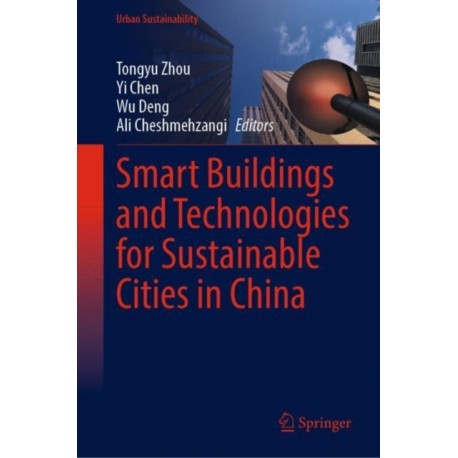 Smart Buildings and Technologies for Sustainable Cities in China