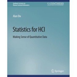Statistics for HCI: Making Sense of Quantitative Data