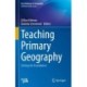 Teaching Primary Geography: Setting the Foundation