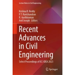 Recent Advances in Civil Engineering: Select Proceedings of ICC-IDEA 2023