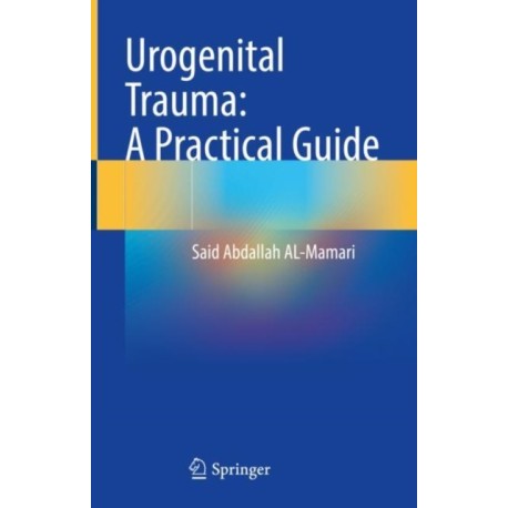 Urogenital Trauma: A Practical Guide