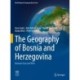 The Geography of Bosnia and Herzegovina: Between East and West