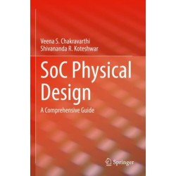 SoC Physical Design: A Comprehensive Guide