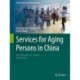 Services for Aging Persons in China: Spatial Variations in Supply and Demand