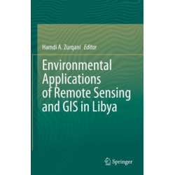 Environmental Applications of Remote Sensing and GIS in Libya