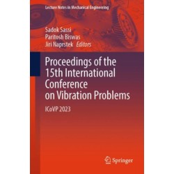 Proceedings of the 15th International Conference on Vibration Problems: ICoVP 2023