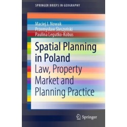 Spatial Planning in Poland: Law, Property Market and Planning Practice