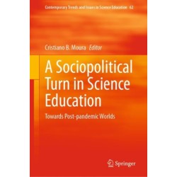 A Sociopolitical Turn in Science Education: Towards Post-pandemic Worlds