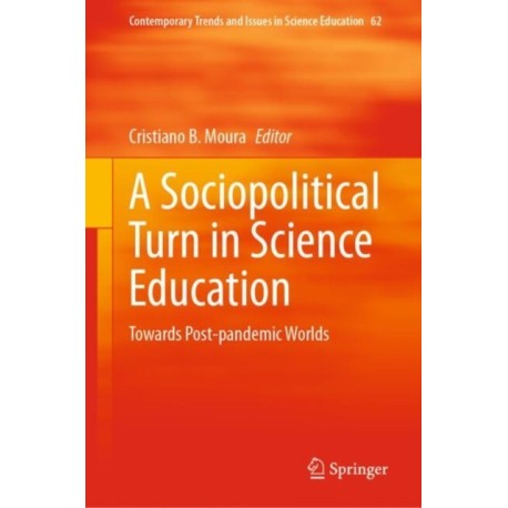 A Sociopolitical Turn in Science Education: Towards Post-pandemic Worlds