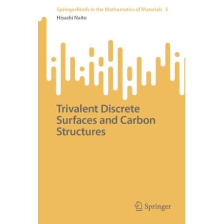 Trivalent Discrete Surfaces and Carbon Structures