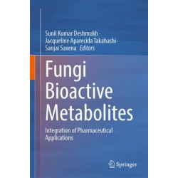 Fungi Bioactive Metabolites: Integration of Pharmaceutical Applications