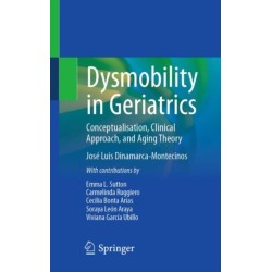 Dysmobility in Geriatrics: Conceptualisation, Clinical Approach, and Aging Theory