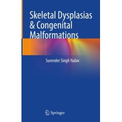 Skeletal Dysplasias & Congenital Malformations