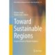 Toward Sustainable Regions: Essays in Honor of Kiyoko Hagihara
