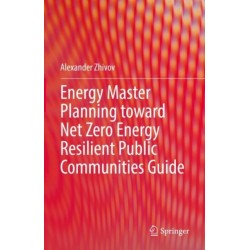 Energy Master Planning toward Net Zero Energy Resilient Public Communities Guide