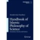Handbook of Islamic Philosophy of Science: Economics, Society and Science