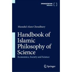 Handbook of Islamic Philosophy of Science: Economics, Society and Science