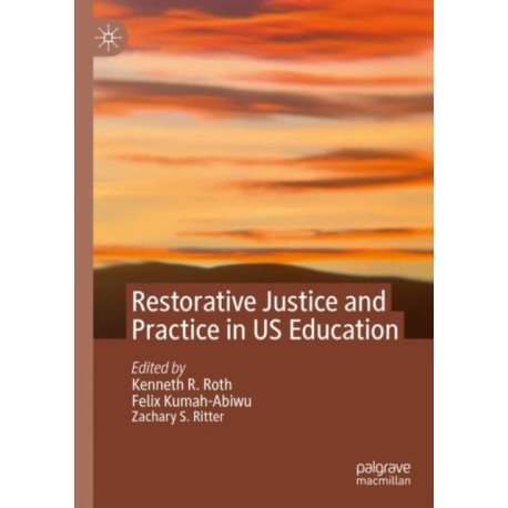 Restorative Justice and Practice in US Education