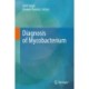 Diagnosis of Mycobacterium