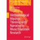 Methodological Musings: Thinking with Narrative in Music Education Research