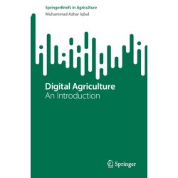 Digital Agriculture: An Introduction
