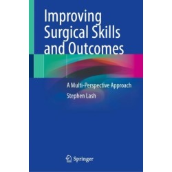 Improving Surgical Skills and Outcomes: A Multi-Perspective Approach